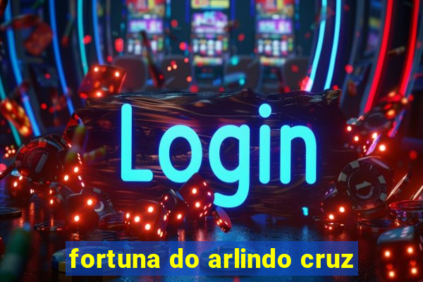 fortuna do arlindo cruz